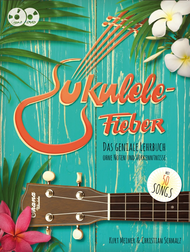 Ukulele Fieber - Das geniale Lehrbuch mit 50 Songs 270 Seiten mit CD+DVD
